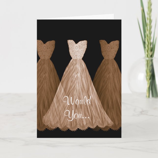 Invitation Be My Bridesmaid - CHOCOLATE Robe Mariage Card (Devant)