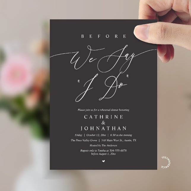 Invitation Before we say "I Do", Wedding Rehearsal Dinner (Before we say "I Do", Modern Romantic Wedding Rehearsal Dinner Invitation Card in Charcoal Grey)