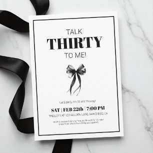 Invitation Black and White Talk 30 to Me Thirty Bow Birthday