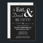 Invitation Black Eat Drink Be Fifty 50th Birthday Retro<br><div class="desc">Invitations amis et famille pour vous aider à fêter votre 50e anniversaire avec ce blanc rétro funky sur l'invitation de fête Black Eat,  Drink & Be Fifty!.</div>