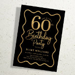 Invitation Black Gold 60th Birthday Wavy Border<br><div class="desc">Black gold 60th birthday party invitation. Trendy modern design,  perfect for a stylish men's or women's bday celebration. Features wavy border and script font. Customize with your own details. Message me if you need custom age. Printed Zazzle invitations or instant download digital printable template.</div>