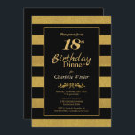 Invitation Black Gold Striped 18th Birthday Dinner<br><div class="desc">Une élégante parties scintillant en noir et or rayé 18ème anniversaire invitation dîner fête.</div>