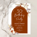 Invitation Boho Pampas Grass Arch Terracotta 30e anniversaire<br><div class="desc">30e anniversaire invitation en terre cuite brûlé orange et blanc. Bel design moderne minimaliste aux accents botaniques peints à la main. Caractéristiques pampas herbe, feuille, rose et typographie script. Thème du désert tendance bohème parfait pour l'automne, l'hiver, le printemps ou l'été. Vous pouvez choisir des invitations imprimées et/ou le modèle...</div>