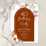Invitation Boho Pampas Grass Arch Terracotta 40e anniversaire<br><div class="desc">40e anniversaire invitation en terre cuite brûlé orange et blanc. Bel design moderne minimaliste aux accents botaniques peints à la main. Caractéristiques pampas herbe, feuille, rose et typographie script. Thème du désert tendance bohème parfait pour l'automne, l'hiver, le printemps ou l'été. Vous pouvez choisir des invitations imprimées et/ou le modèle...</div>