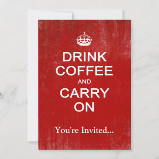 Invitation Boire du café et continuer, garder le calme