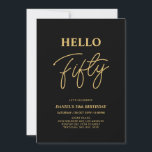 Invitation Bonjour Cinquante | Fête d'anniversaire 50 ans or<br><div class="desc">Invitez vos invités avec cette invitation d'anniversaire 50 ans élégante. Ce design présente un script moderne "Bonjour Cinquante" dans un thème de couleur noir et or. Vous pouvez personnaliser tout le texte. Des fournitures de fête assorties sont disponibles dans ma boutique BaraBomDesign.</div>