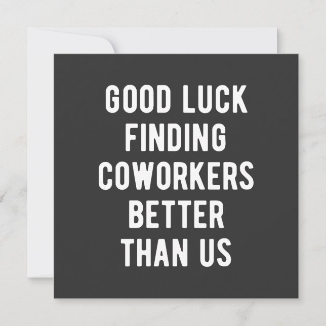 Invitation Bonne chance à trouver des collègues mieux que nou (Devant)