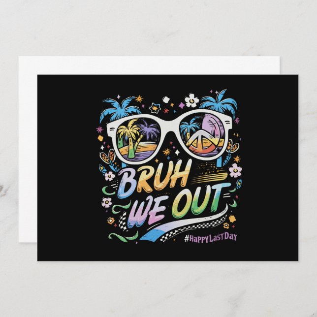 Invitation Bruh on est dehors heureux dernier jour d'école ét (Devant / Derrière)