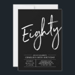 Invitation Brush noir Lettering 80th Birthday Party<br><div class="desc">Célébrez votre journée spéciale avec cette simple et élégante invitation à la fête du 80e anniversaire. Ce design comprend un script de brosse "Eighty" avec une disposition propre en noir et blanc combo couleur. D'autres designs sont disponibles dans ma boutique BaraBomDesign.</div>