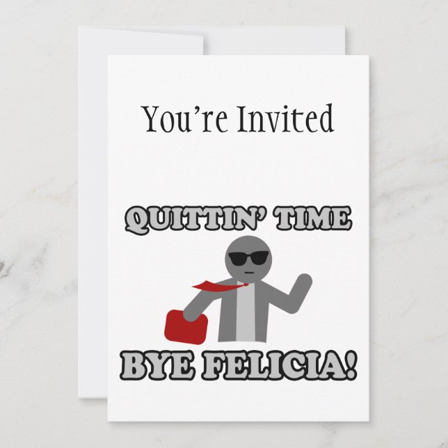 Invitation Bye Felicia de temps de Quittin (Devant)