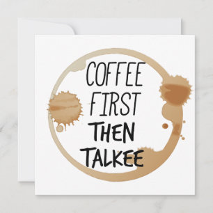 Invitation Café D'Abord Puis Talkee Talkee Talking Mug Stains
