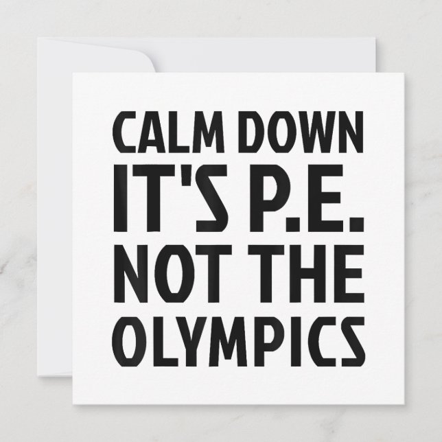 Invitation Calm Down It's PE Not The Olympics Physique Educat (Devant)