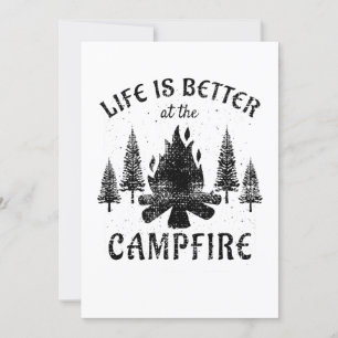 Invitation Camping - La Vie Est Meilleure Par Le Feu De Campa