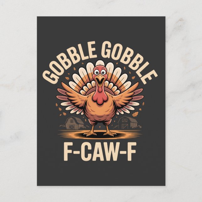 Invitation Carte Postale Dinde drôle de Thanksgiving Gobble Gobble F-Caw-F (Devant)
