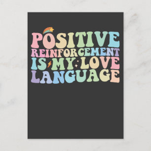 Invitation Carte Postale Le Renforcement Positif Est Ma Langue D'Amour Supe