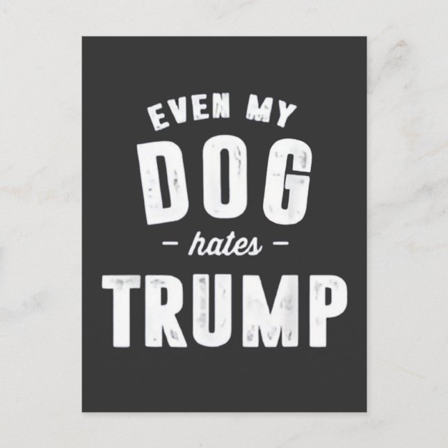Invitation Carte Postale Même mon chien déteste Trump et l'Humour (Devant)