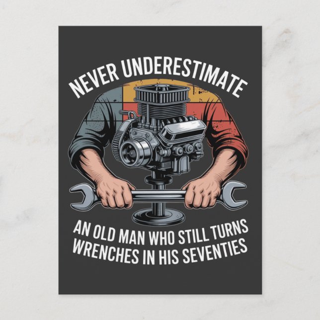 Invitation Carte Postale Never Underestimate a Man Still Turning Wrenches  (Devant)