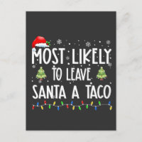 Plus susceptible de laisser un taco de Noël à Sant