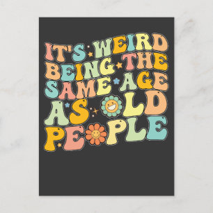Invitation Carte Postale Super C'est bizarre d'être le même âge que les per