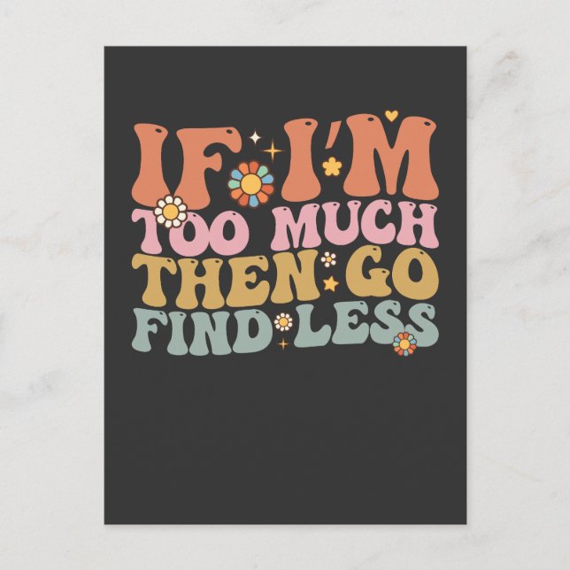 Invitation Carte Postale Super Si je suis trop, allez chercher moins rétro (Devant)