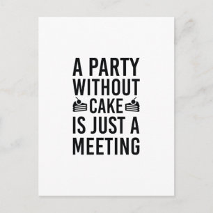 Invitation Carte Postale Une Fête Sans Gâteau N'Est Qu'Une Réunion