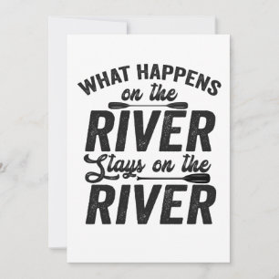 Invitation Ce qui se passe sur la rivière reste sur la rivièr