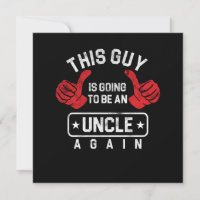 Cet Homme Va Encore Devenir Un Oncle Cadeau