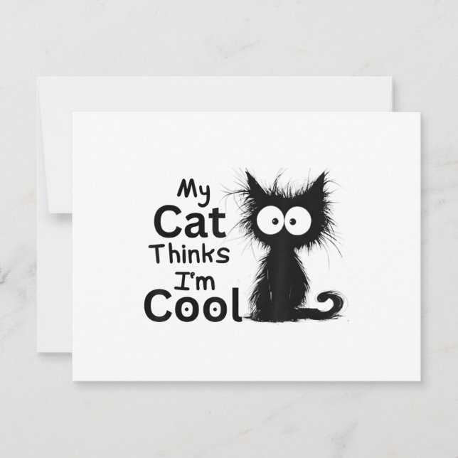Invitation Chat Drôle Mon Chat Pense Que Je Suis Cool Adorabl (Devant)