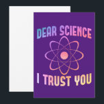 Invitation Chère science, je vous fais confiance - Science am<br><div class="desc">chemise de science drôle pour les hommes femmes ou professeur de chimie comme un Noël ou une idée cadeau d'anniversaire. Obtenez ceci en tant que chemise d'université scientifique ou pour les professeurs de biologie et de mathématiques</div>