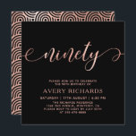 Invitation Chic 90th Rose Gold Script Black 90th Birthday<br><div class="desc">Elégant Chic Chic Black et Rose Gold 90th Birthday Invitation. Ce modèle d'invitation d'anniversaire moderne pour femme présente un texte élégant "quatre-vingt-dix" dans un énorme papier d'or faux rose script de calligraphie manuscrite tourbillonnant (ou typographie) avec la police de queue d'écharpe, détails de la fête en couleur or rose rousse...</div>