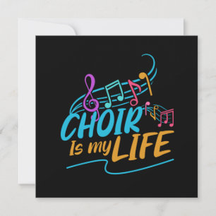 Invitation Choir Is My Life Singer Band Musician Gift