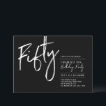 Invitation Cinquante | Black & White Modern 50th Birthday Par<br><div class="desc">Célébrez votre journée spéciale avec cette simple et élégante invitation à la fête du 50e anniversaire. Ce design comprend un script de brosse "Fifty" avec une mise en page propre en noir et blanc. D'autres designs sont disponibles dans ma boutique BaraBomDesign.</div>