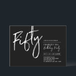 Invitation Cinquante | Black & White Modern 50th Birthday Par<br><div class="desc">Célébrez votre journée spéciale avec cette simple et élégante invitation à la fête du 50e anniversaire. Ce design comprend un script de brosse "Fifty" avec une mise en page propre en noir et blanc. D'autres designs sont disponibles dans ma boutique BaraBomDesign.</div>