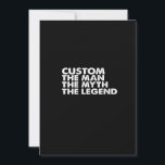 Invitation custom  the  man the myth the legend<br><div class="desc">custom  the  man the myth the legend</div>