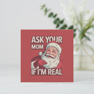 Invitation Demande à ta mère si je suis vraiment drôle Santa