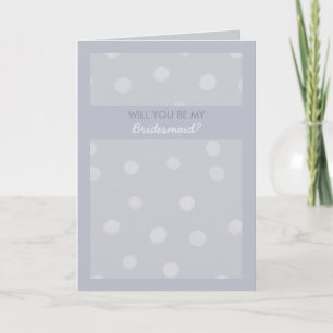 Invitation Dots peints gris argenté Be My Bridesmaid Card