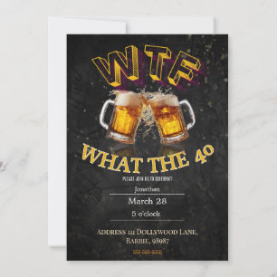 Invitation Drôle 40e Anniversaire WTF Qui a 40 Ans Sarcastiqu