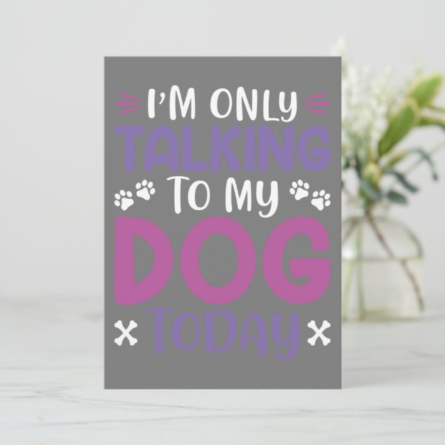 Invitation Drôle, Je Ne Parle Qu'À Mon Chien Aujourd'Hui (Debout devant)