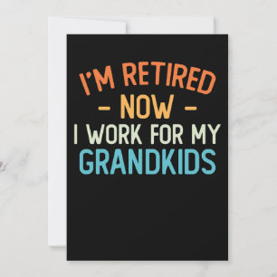 Invitation Drôle Je suis à la retraite Maintenant je travaill