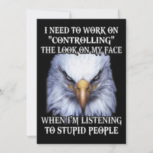 Invitation Eagle J'Ai Besoin De Travailler À Contrôler Le Loo