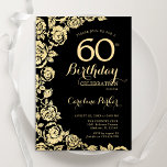 Invitation Elégant Black Gold Roses 60e fête d'anniversaire<br><div class="desc">Black Gold Floral 60th Birthday Party Invitation. Design élégant avec des roses,  fausse feuille d'or et police de script de typographie. Carte invitation tendance parfaite pour une célébration anniversaire élégante. Peut être customisé à n'importe quel âge. Invitations Zazzle imprimées ou téléchargement instantané modèle imprimable numérique.</div>