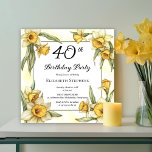 Invitation Élégante jonquille jaune 40e anniversaire floral<br><div class="desc">Design floral "40th Birthday Party" aux jonquilles jaunes élégantes,  avec cadre carré fleuri de jonquilles entourant un cadre blanc et vert sur un arrière - plan jaune et blanc en détresse.</div>
