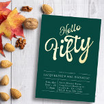 Invitation En Aluminium 50th Birthday Hello Fifty Green Gold<br><div class="desc">Celebrate your milestone 50th birthday in style with these gorgeous invitations! With a beautiful green background and gold foil glimmering "Hello Fifty", this invitation exudes an air of sophistication that will make your celebration stand out. Your guests will be delighted to receive these Hello Fifty birthday party invitations. Get ready...</div>