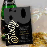 Invitation En Aluminium 60e anniversaire surdimensionné 60 Script Black Go<br><div class="desc">60e anniversaire Invitation avec feuille d'or de luxe. Invitation spectaculaire mais simple avec "Sixty" écrit en feuille d'or,  un nombre surdimensionné 60 et facile à modifier modèle de libellé d'invitation. Design élégant,  audacieux mais sobre et minimaliste de typographie 60e anniversaire invitation pour adulte mâle ou femelle.</div>