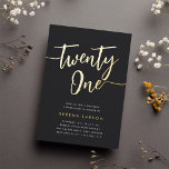 Invitation En Aluminium Golden Script 21e fête d'anniversaire<br><div class="desc">Célébrez son anniversaire d'étape avec ces invitations chic à la fête de 21e anniversaire avec "vingt et un" en écriture manuscrite en feuille d'or moderne. Personnalisez avec les détails de votre fête en dessous. Un choix inoubliable et luxueux pour fabuleuses fêtes du 21e anniversaire.</div>
