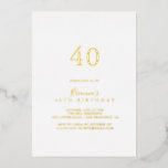 Invitation En Aluminium Simple minimaliste 40e anniversaire de fête Gold<br><div class="desc">Cette simple invitation minimaliste en feuille d'or de 40ème anniversaire est parfaite pour un événement moderne. Le design sobre et élégant présente une typographie de script classique et sophistiquée en feuille d'or.</div>