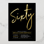 Invitation En Aluminium Soixante | Modern Gold & Black 60th Birthday Party<br><div class="desc">Célébrez votre journée spéciale avec cette élégante invitation à la fête du 60e anniversaire. Ce design présente un texte en feuille d'or chic "Sixty" sur un arrière - plan noir. Vous pouvez choisir la véritable couleur de tampon (or, argent, or Rose). D'autres conceptions et fournitures de fête sont disponibles à...</div>