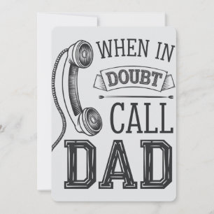 Invitation En cas de doute, appelez papa drôle de fête des pè