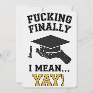 Invitation Enfin je veux dire Yay High School College Univers