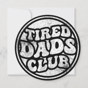 Invitation Fatigué Dads Club Funny